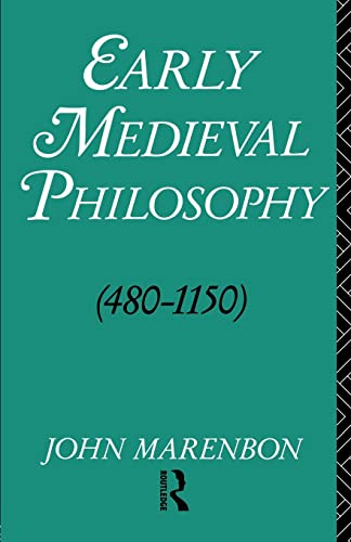 Stock image for Early Medieval Philosophy 480-1150: An Introduction for sale by Books From California