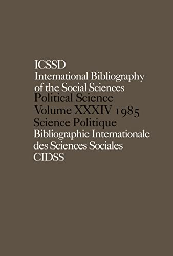 Stock image for IBSS: Political Science: 1985 Volume 34 (International Bibliography of Political Science / Bibliographie Internationale De Science Politique) for sale by John Chandler Books