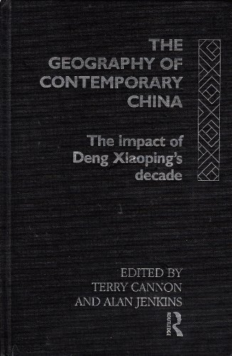 Stock image for The Geography of Contemporary China: The Impact of Deng Xiaoping's Decade for sale by WorldofBooks