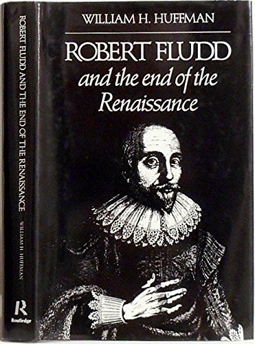 Beispielbild fr Robert Fludd and the End of the Renaissance zum Verkauf von Better World Books