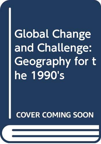 9780415001427: Global Change and Challenge: Geography for the 1990's