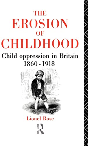 Imagen de archivo de The Erosion of Childhood: Childhood in Britain 1860-1918 a la venta por Chiron Media