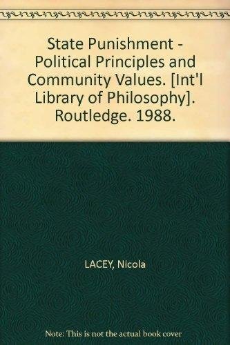 9780415001717: State Punishment: Political Principles and Community Values (International Library of Philosophy)