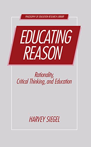Educating Reason CL (9780415001755) by Siegel, Harvey