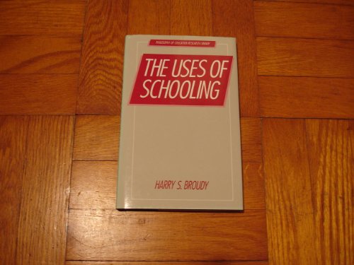 Stock image for Uses of Schooling (Philosophy of Education Research Library) for sale by POQUETTE'S BOOKS