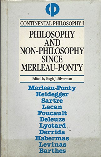 Beispielbild fr Philosophy and non-philosophy since Merleau-Ponty (Continental Philosophy Series) zum Verkauf von Books From California