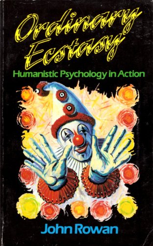 Imagen de archivo de Ordinary Ecstasy: The Dialectics of Humanistic Psychology a la venta por WorldofBooks