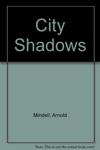 Imagen de archivo de City Shadows, Psychological Interventions In Psychiatry a la venta por Frenchboro Books