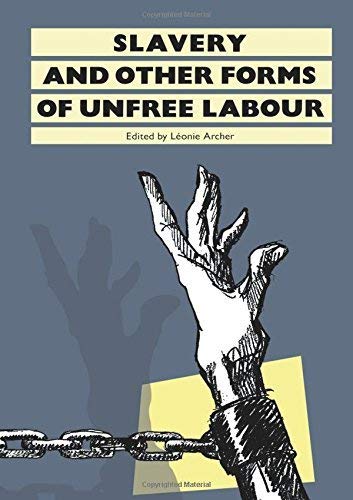 Beispielbild fr Slavery and other Forms of Unfree Labour (History Workshop Series) zum Verkauf von SAVERY BOOKS