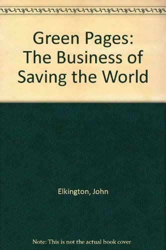 Imagen de archivo de Green Pages: The Business of Saving the World a la venta por Cambridge Rare Books
