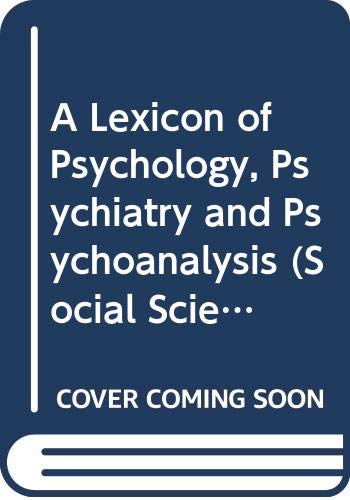 Beispielbild fr A Lexicon of Psychology, Psychiatry and Psychoanalysis (Social Science Lexicons) zum Verkauf von Reuseabook