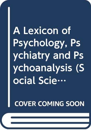 Imagen de archivo de A Lexicon of Psychology, Psychiatry and Psychoanalysis (Social Science Lexicons Ser.) a la venta por Bingo Used Books