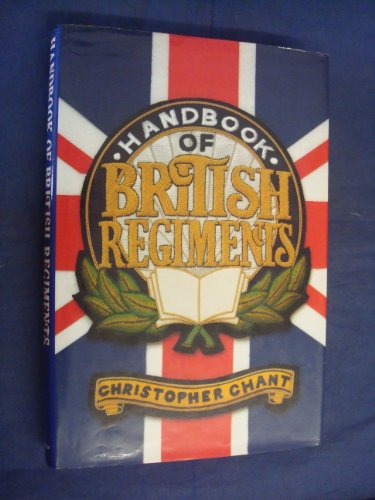 Imagen de archivo de The Handbook of British Regiments (Routledge Revivals) a la venta por AwesomeBooks