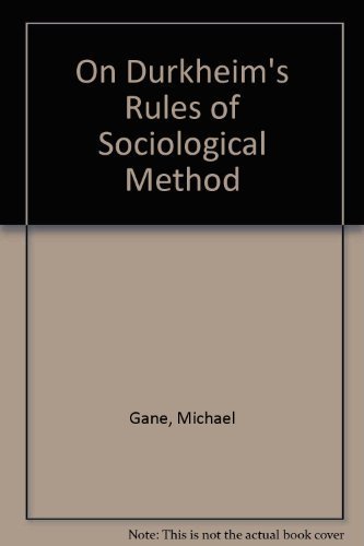 Stock image for On Durkheim's Rules of Sociological Method for sale by Better World Books Ltd