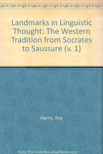 9780415002905: Landmarks in Linguistic Thought: Western Tradition from Socrates to Saussure v. 1 (Routledge history of linguistic thought series)