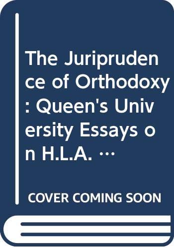 Beispielbild fr The Jurisprudence of orthodoxy : Queen's University essays on H.L.A. Hart. Ex-Library. zum Verkauf von Yushodo Co., Ltd.