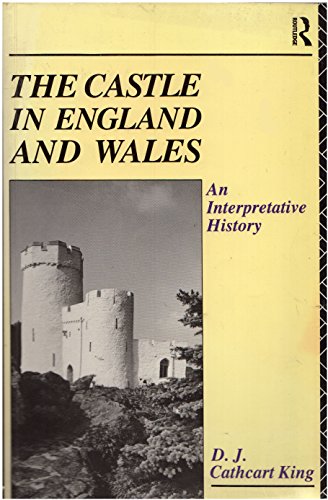 Imagen de archivo de The Castle in England and Wales: An Interpretive History a la venta por Mt. Baker Books