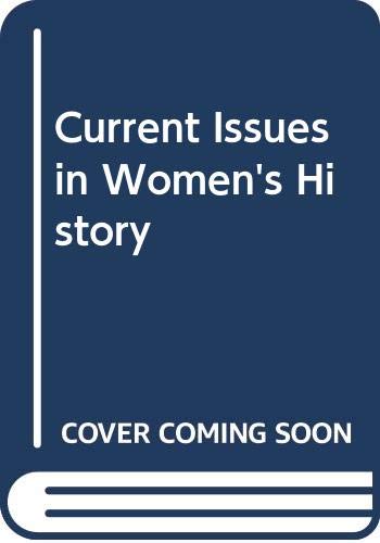 Beispielbild fr Current Issues in Women's History zum Verkauf von Midtown Scholar Bookstore