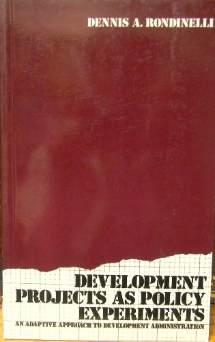 9780415003704: Development Projects as Policy Experiments: An Adaptive Approach to Development Administration (Development & Underdevelopment S.)