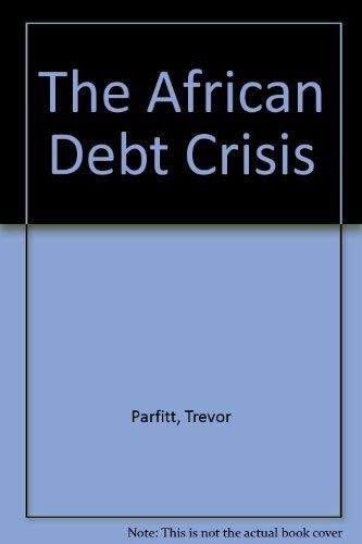 Imagen de archivo de The African Debt Crisis a la venta por dsmbooks