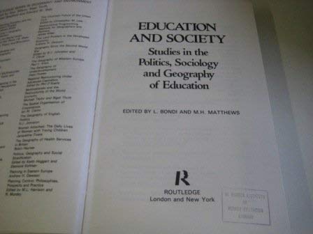 Imagen de archivo de Education and Society: Studies in the Politics, Sociology and Geography of Education (Routledge Series in Geography and Environment) a la venta por Smith Family Bookstore Downtown