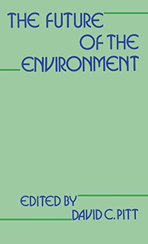 The Future of the Environment (European Year of the Environment) (9780415004558) by Pitt, David