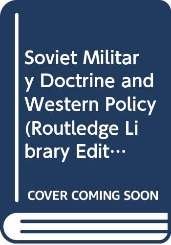 9780415004886: Soviet Military Doctrine and Western Security Policy