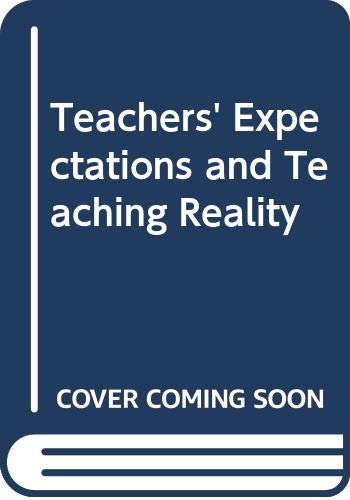 Beispielbild fr Teacher's Expectations and Teaching Reality zum Verkauf von Better World Books