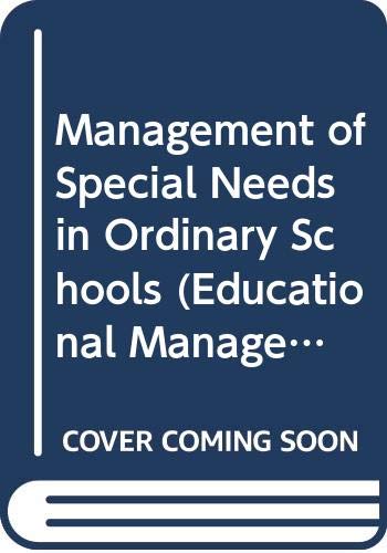 Management of Special Needs in Ordinary Schools (Educational Management Series) (9780415005852) by Jones, Neville