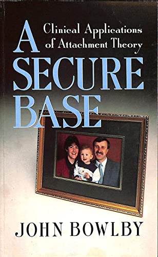 Imagen de archivo de A Secure Base; Clinical Applications of Attachment Theory a la venta por WorldofBooks