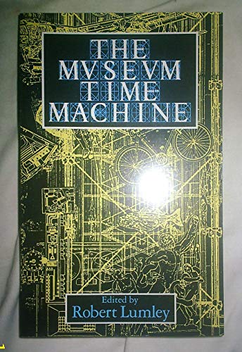 The Museum Time Machine (Comedia) (9780415006521) by Lumley, Robert