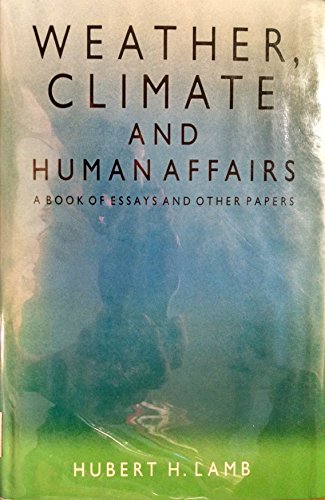 Beispielbild fr Weather, Climate and Human Affairs zum Verkauf von Better World Books