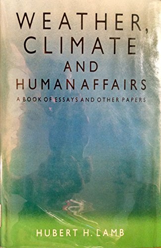 Stock image for Weather, Climate and Human Affairs for sale by Better World Books