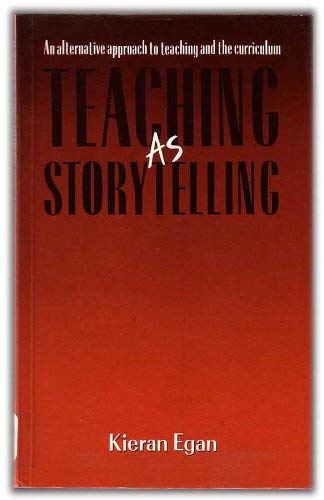 Beispielbild fr Teaching as Storytelling: An Alternative Approach to Teaching and the Curriculum zum Verkauf von WorldofBooks