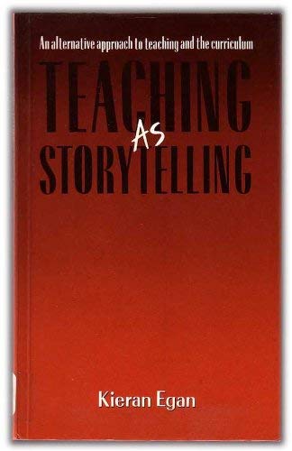 Stock image for Teaching as Storytelling: An Alternative Approach to Teaching and the Curriculum for sale by WorldofBooks