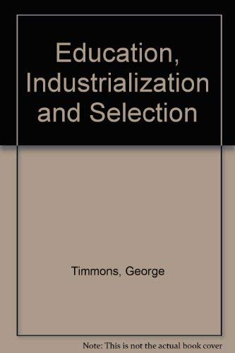Beispielbild fr Eduction, Industrialization, and Selection zum Verkauf von PsychoBabel & Skoob Books