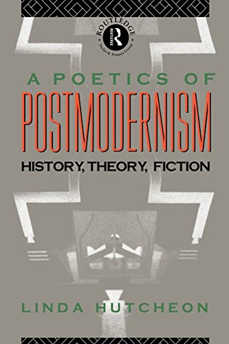 Imagen de archivo de A Poetics of Postmodernism: History, Theory, Fiction a la venta por SecondSale