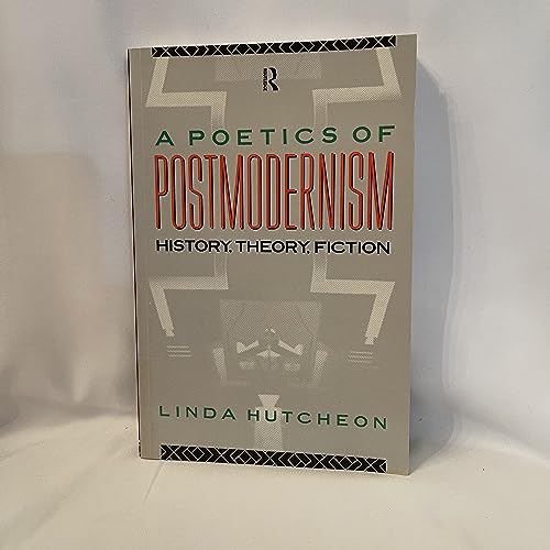 Stock image for A Poetics of Postmodernism: History, Theory, Fiction for sale by SecondSale