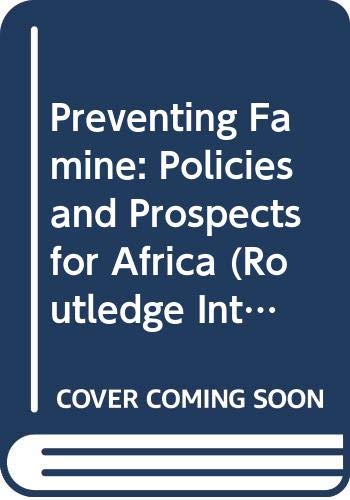 Imagen de archivo de Preventing Famine : Policies and Prospects for Africa a la venta por PsychoBabel & Skoob Books