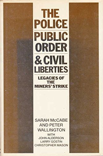 Beispielbild fr The Police, Public Order and Civil Liberties : Legacies of Miners' Strike zum Verkauf von Better World Books