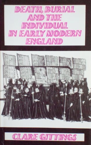 Stock image for Death, Burial and the Individual in Early Modern England for sale by WeBuyBooks