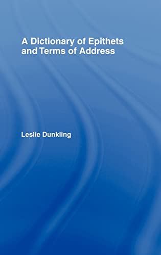 9780415007610: A Dictionary of Epithets and Terms of Address