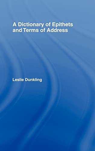 A Dictionary of Epithets and Terms of Address