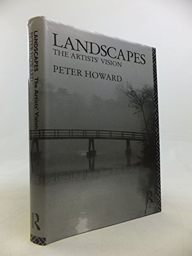 Landscapes: The Artists' Vision (History of the British Landscape) (9780415007757) by Howard, Peter