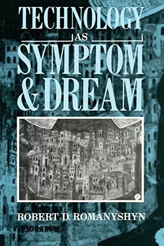 Beispielbild fr Technology as Symptom and Dream zum Verkauf von Better World Books