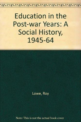 9780415008013: Education in the Post-war Years: A Social History, 1945-64