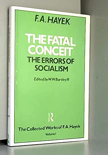 Imagen de archivo de The Collected Works of Friedrich August Hayek: The Fatal Conceit: Errors of Socialism (Volume 1) a la venta por Anybook.com
