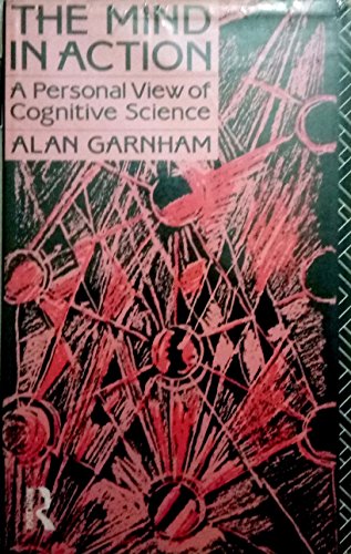 Beispielbild fr The Mind in Action: Personal View of Cognitive Science zum Verkauf von WorldofBooks