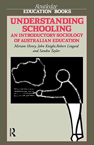 Stock image for Understanding Schooling : An Introductory Sociology of Australian Education for sale by Blackwell's