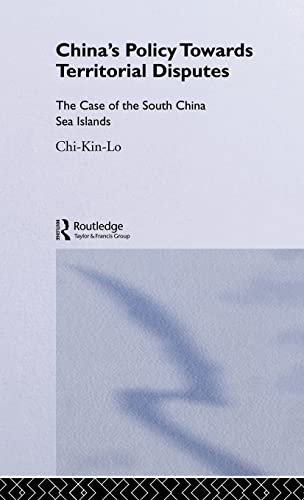 Stock image for China's Policy Towards Territorial Disputes: The Case of the South China Sea Islands (Politics in Asia) for sale by Chiron Media